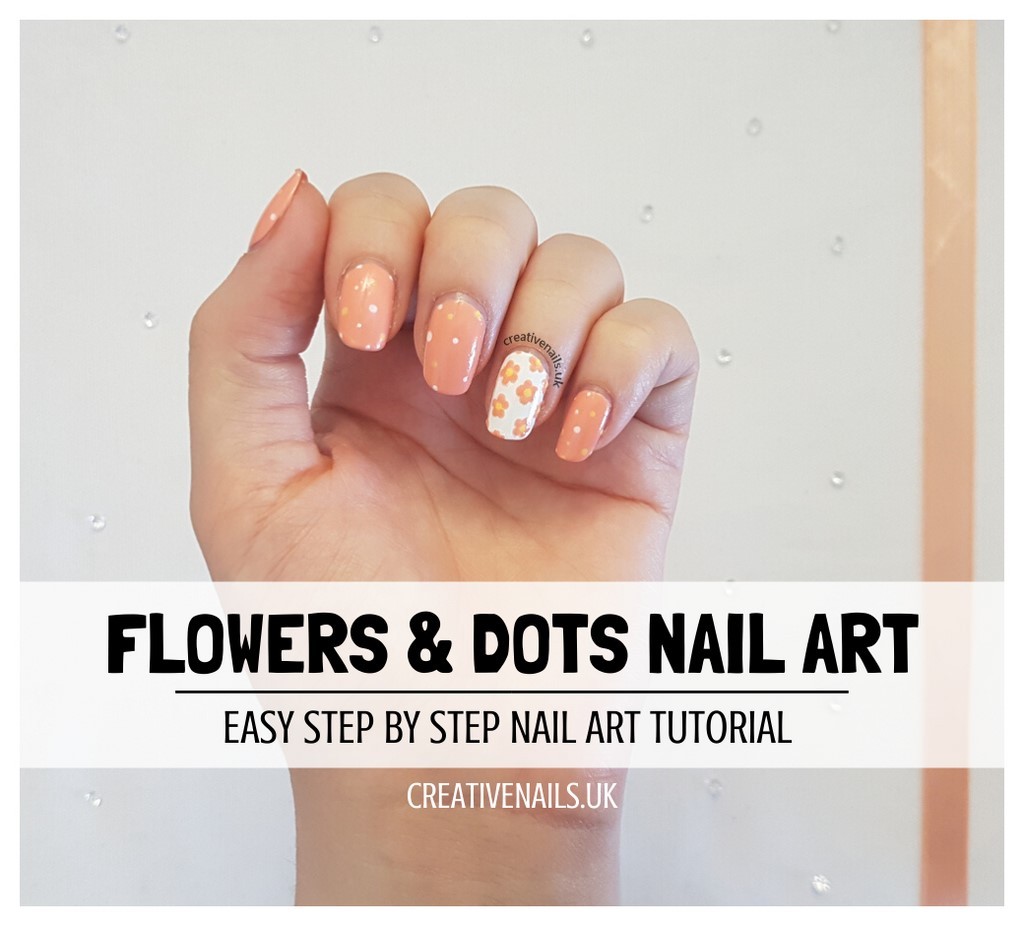 Flowers & Dots Nail Art Tutorial | Creative Nails